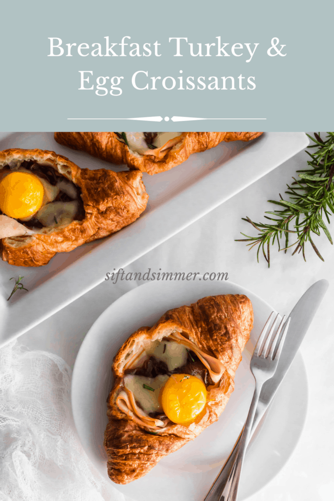 A turkey and egg croissant on a round plate with fork and knife on side, croissants on rectangular white plate with text overlay.